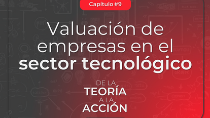 Valuación de empresas en el sector tecnológico