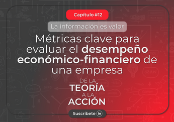 Métricas clave para evaluar el desempeño económico-financiero de una empresa