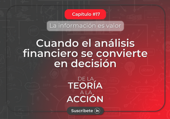 Cuando el análisis financiero se convierte en decisión