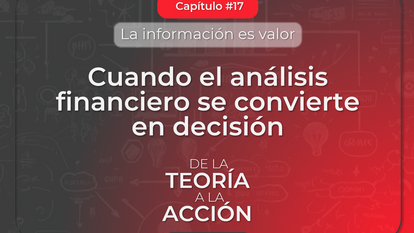 Cuando el análisis financiero se convierte en decisión